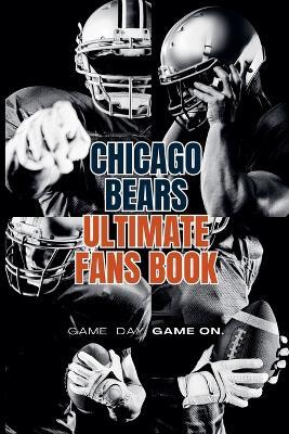 Chicago Bears Ultimate Fans Book - Austin Daniel - cover