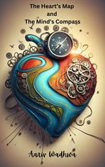 The Heart’s Map and the Mind’s Compass