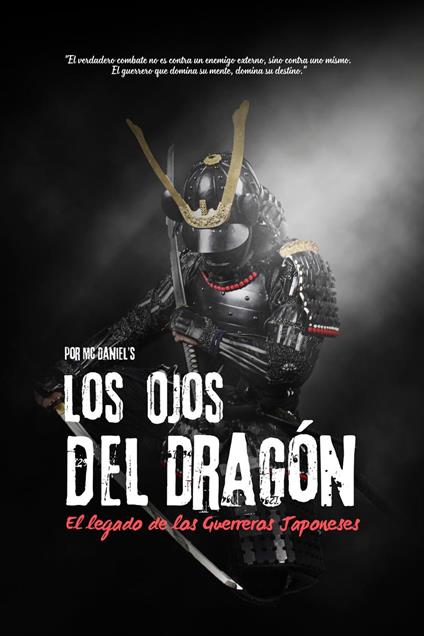 Los Ojos del Dragón, El Legado de los Guerreros Japoneses