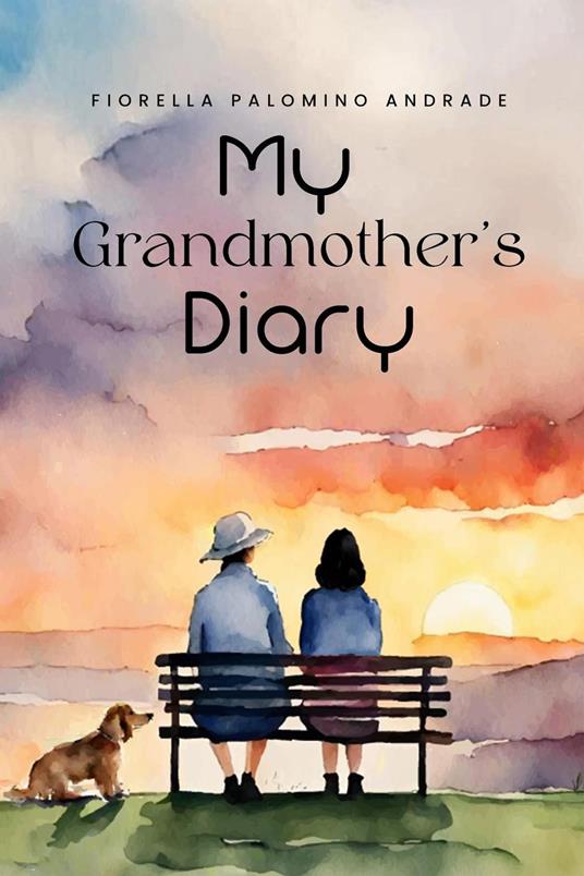 My Grandmother's Diary - Fiorella Palomino Andrade - ebook