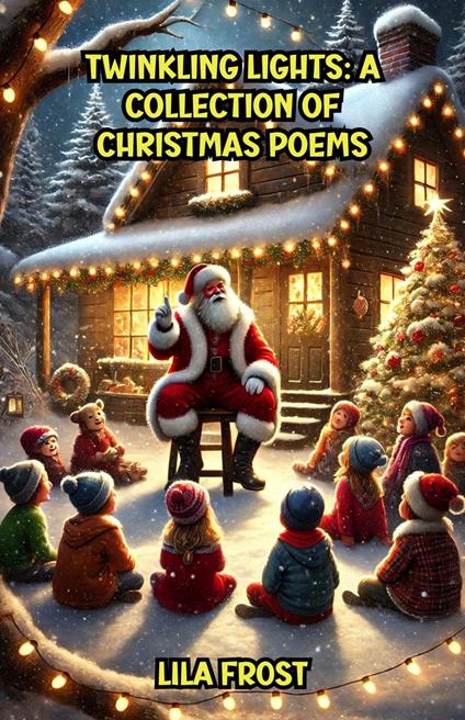 Twinkling Lights: A Collection of Christmas Poems - Lila Frost - ebook