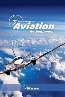 Aviation for beginners - Biblioteca Aeron?utica - cover