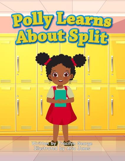 Polly Learns about Split - Tracilyn George - ebook