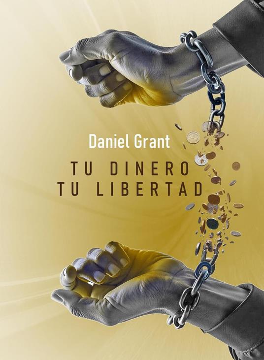 Tu dinero Tu libertad