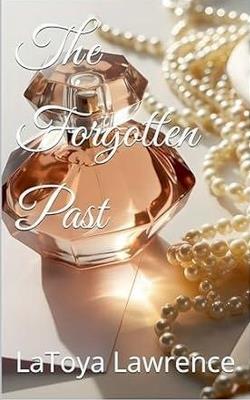 The Forgotten Past - Latoya Lawrence - cover