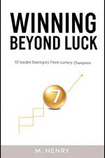 Winning Beyond Luck 10 Insider Strategies From Lottery Champions