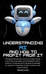 Understanding AI and how to profit from it