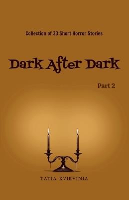 Dark After Dark - Part 2 - Tatia Kvikvinia - cover