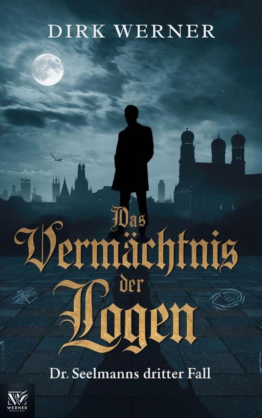 Das Vermächtnis der Logen: Dr. Seelmanns dritter Fall
