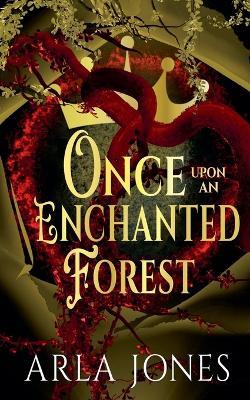 Once Upon An Enchanted Forest - Arla Jones - cover