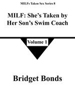 MILF: She’s Taken by Her Son’s Swim Coach 1