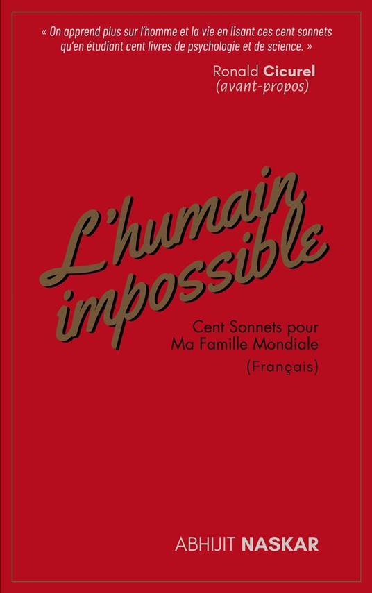 L'humain Impossible: Cent Sonnets pour Ma Famille Mondiale