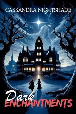 Dark Enchantments - Cassandra Nightshade - cover