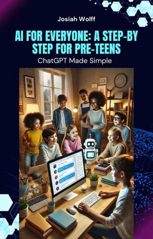AI for Everyone: A Step-by-Step Guide - Josiah Wolff - ebook
