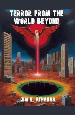 Terror from the World Beyond - Jim Athanas - cover
