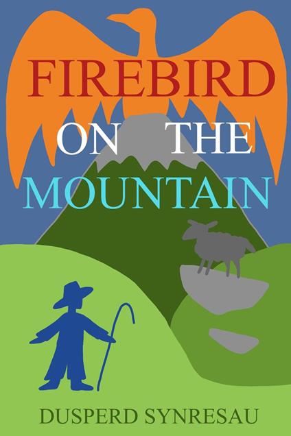 Firebird On The Mountain - Dusperd Synresau - ebook