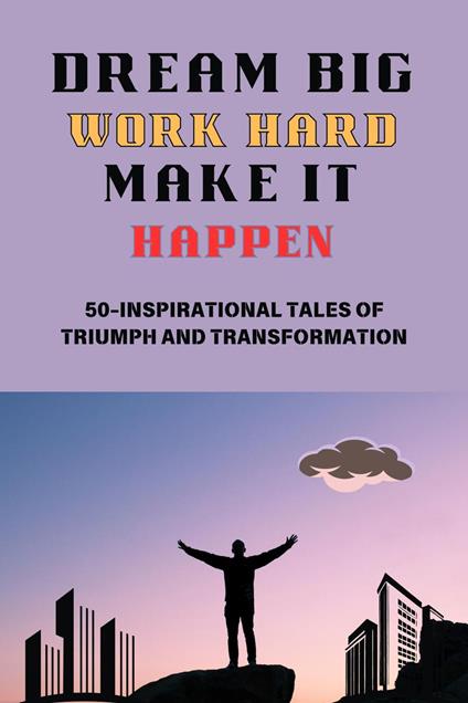 Dream big, Work Hard, Make it Happen - NOMO COMILA - ebook