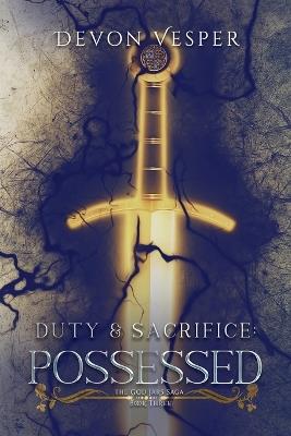 Duty & Sacrifice: Possessed - Devon Vesper - cover