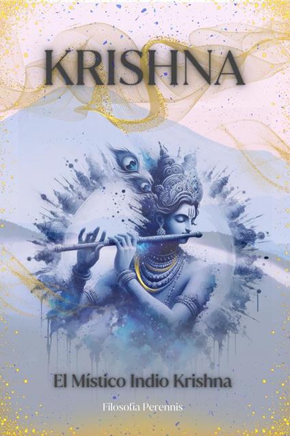 Krishna: El Místico Indio Krishna