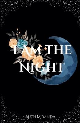 I Am the Night - Ruth Miranda - cover