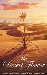 The Desert Flower