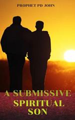 A Submissive Spiritual Son