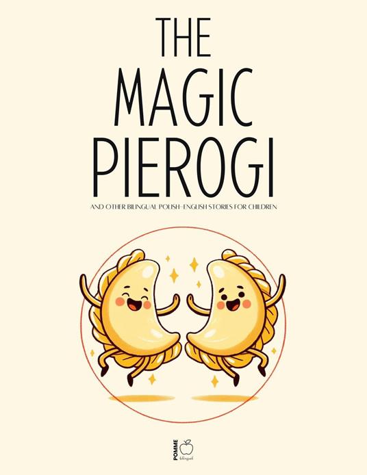 The Magic Pierogi And Other Bilingual Polish-English Stories For Children