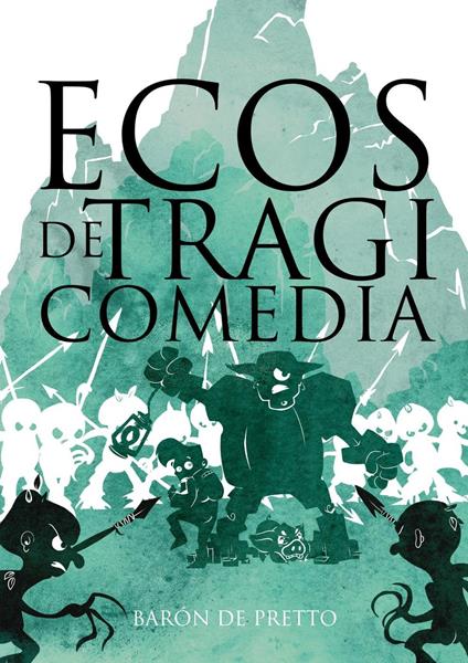 Ecos de Tragiomedia - Barón de Pretto - ebook