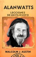 Alan Watts - Lecciones de un Filósofo