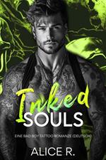 Inked Souls: Eine Bad Boy Tattoo Romanze (Deutsch)