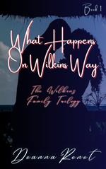 What Happens on Wilkins Way