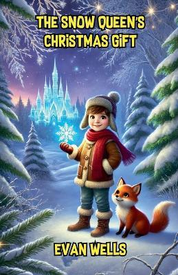 The Snow Queen's Christmas Gift - Evan Wells - cover