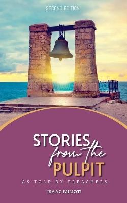 Illustrations From The Pulpit: Stories Told By Preachers - Isaac Milioti - cover