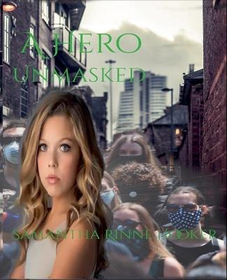 A Hero Unmasked - Samantha Rinne Hooker - cover
