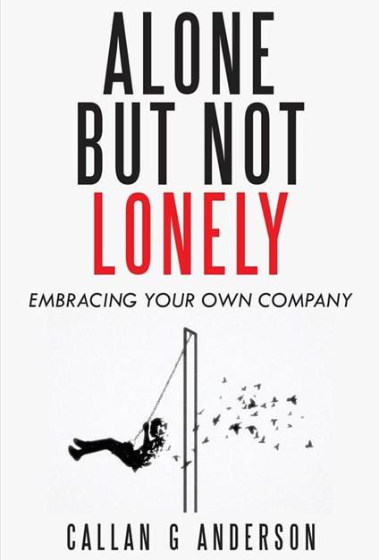 Alone but not Lonely