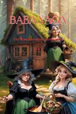 Baba Yaga - die absichtsvollen Reisenden