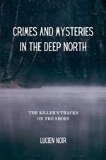 Crimes and Mysteries in the Deep North: the Killer's Tracks on the Shoes