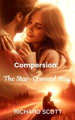 Compersion: The Star-Crossed Stag