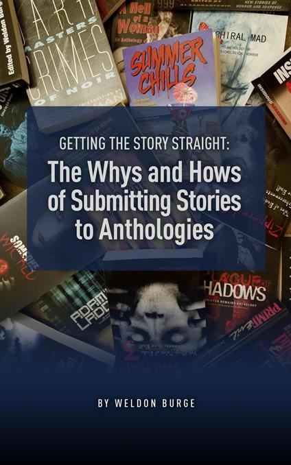 The Whys and Hows of Submitting Stories to Anthologies