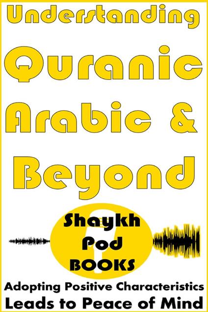 Understanding Quranic Arabic & Beyond