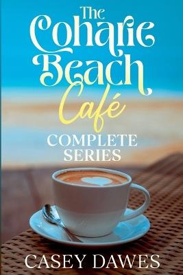 Coharie Beach Cafe Complete Series - Casey Dawes - cover