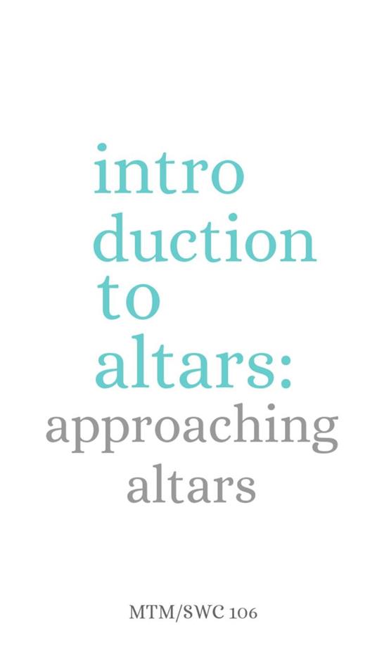 Approaching Altars
