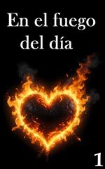 En el fuego del día 1