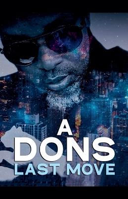 A Dons Last Move - Wesley R Knight - cover