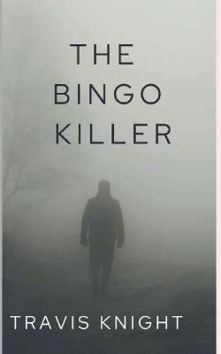 The Bingo Killer - Travis Knight - cover