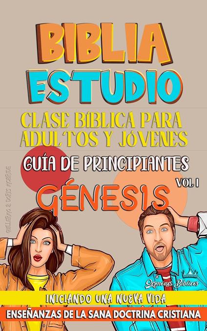 Clase Bíblica para Jóvenes y Adultos: Guía de principiantes: Génesis