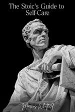 The Stoic's Guide to Self-Care