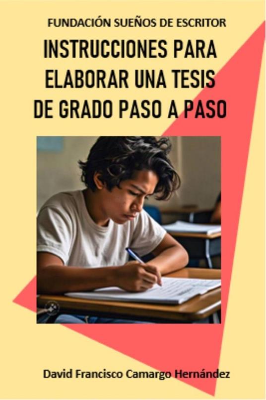 Instrucciones para elaborar una tesis de grado paso a paso