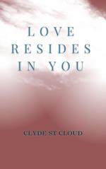 Love Resides In You