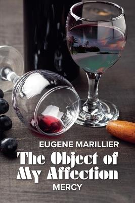 The Object of My Affection: Mercy - Eugene Marillier - cover